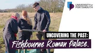 Thumbnail: Uncovering the past at Fishbourne Roman Palace | University of Portsmouth