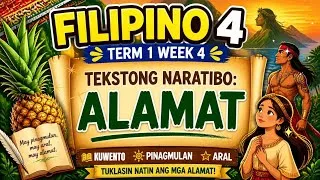 Thumbnail: FILIPINO 4 TERM 1 WEEK 4 | Tekstong Naratibo: ALAMAT