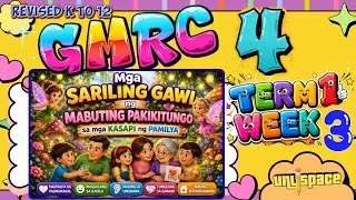 Thumbnail: GMRC 4 TERM 1 WEEK 3 | MGA SARILING GAWI NG MABUTING PAKIKITUNGO SA KASAPI NG PAMILYA