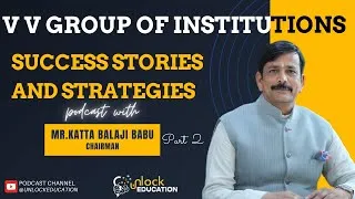 Thumbnail: Success Stories & Strategies Featuring Mr. Katta Balaji Babu (Chairman, V V Group of Institutions)P2