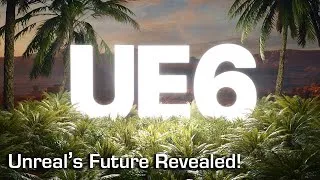 Thumbnail: How Unreal Engine 6 Will Change Game Development Forever