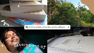 Thumbnail: getting out of a reading slump🥱✨️ *two month of trying and failing🎀🫧* unscripted_stories_with_deepti