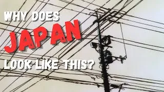 Thumbnail: Japan is Covered in Electrical Wires - Why?
