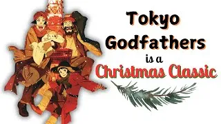 Thumbnail: Tokyo Godfathers: Kon Satoshi’s Anime Christmas Classic