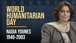 Thumbnail: World Humanitarian Day: Nadia Younes 1946–2003