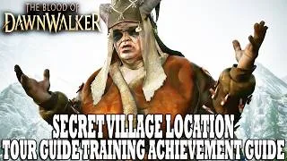 Thumbnail: The Blood of Dawnwalker Guide | All Village Locations | Tour Guide Training Achievement / Trophy