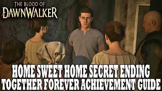 Thumbnail: The Blood of Dawnwalker Guide | Home Sweet Home Quest | Together Forever Secret Ending & Achievement