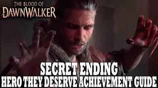 Thumbnail: The Blood of Dawnwalker Guide | Secret Early Ending | A Hero They Deserve Achievement / Trophy