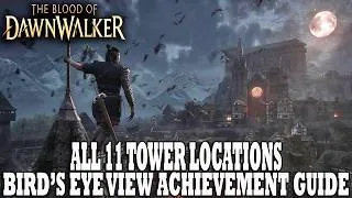 Thumbnail: The Blood of Dawnwalker Guide | All Tower Locations | Birds Eye View Achievement / Trophy