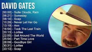 Thumbnail: David Gates 2025 MIX Greatest Hits - Suite Clouds, Rain, Someday, Soap, Never Let Her Go