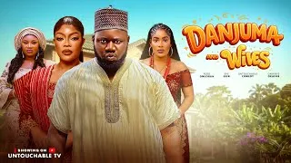 Thumbnail: DANJUMA AND WIVES 2026 latest africa movies