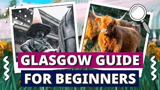 Thumbnail: Beginner's Guide to Glasgow