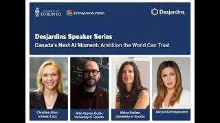Thumbnail: Desjardins Speakers Series: Canada’s Next AI Moment -Ambition the World Can Trust
