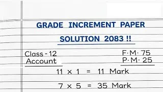Thumbnail: GRADE INCREMENT PAPER SOLUTION ACCOUNT ll Class 12 Account Re Exam Paper Solution 2083 