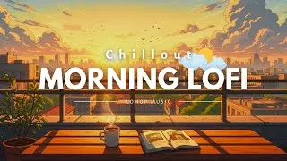 Thumbnail: Morning Lofi Beats 🌅 for a Fresh Start, Focus, and Positive Vibes