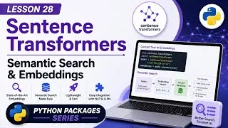 Thumbnail: Lesson 28 - Sentence Transformers: Semantic Search & Embeddings | Python Packages Series | Uplatz