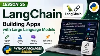 Thumbnail: Lesson 26 - LangChain: Building Apps with Large Language Models | Python Packages Series | Uplatz