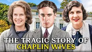 Thumbnail: The Unspoken Truth about Charlie Chaplin's Wives - Their Tragic Fate