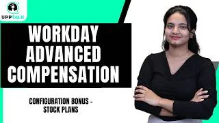 Thumbnail: Workday Advanced Compensation Configuration Bonus | Learn Workday Advanced Compensation | UppTalk