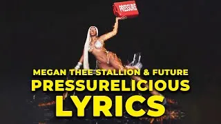 Thumbnail: Megan Thee Stallion - Pressurelicious (Lyrics) ft. Future