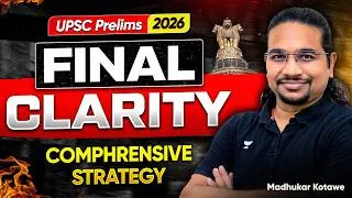 Thumbnail: UPSC Prelims 2026: Final Clarity & Comprehensive Strategy | Madhukar Kotawe