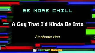 Thumbnail: Be More Chill - A Guy That I'd Kinda Be Into - Karaoke version