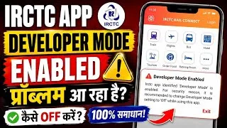 Thumbnail: irctc developer mode enabled error | irctc app developer options off kaise kare | developer mode