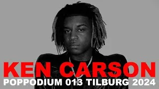 Thumbnail: KEN CARSON 'A GREAT CHAOS' TOUR - POPPODIUM 013 TILBURG - 2024 [FULL SET]