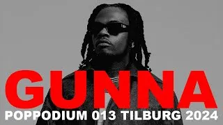 Thumbnail: GUNNA - POPPODIUM 013 TILBURG - 2024 [FULL SET]