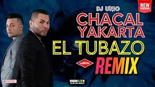 Thumbnail: Chacal X Yakarta - El Tubazo - Cubaton Remix - DJ Unic