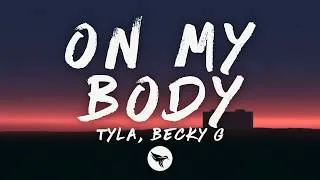 Thumbnail: Tyla & Becky G - On My Body (Lyrics)