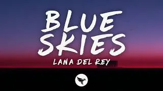 Thumbnail: Lana Del Rey - Blue Skies (Lyrics)