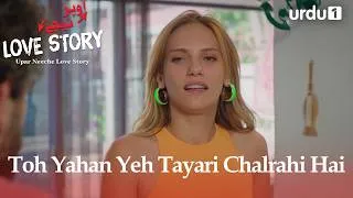 Thumbnail: Toh Yahan Yeh Tayari Chalrahi Hai | Best Scenes | Upar Neeche Love Story | EP 28