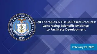 Thumbnail: Cell Therapies and Tissue-Based Products: Generating Scientific Evidence to Facilitate Development