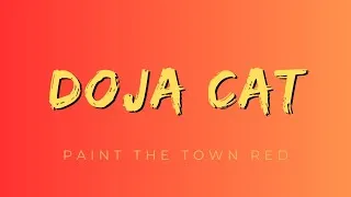 Thumbnail: Lyrics - Doja Cat - Paint The Town Red 💅