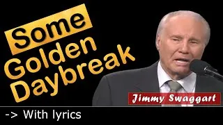 Thumbnail: Some Golden Daybreak | Jimmy Swaggart | With lyrics