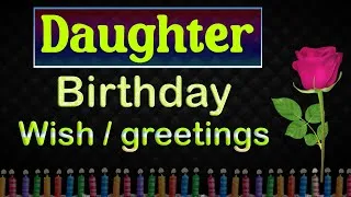 Thumbnail: Daughter Birthday wishes  Birthday greetings for daughter  Birthday blessings & messages daughter