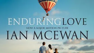 Thumbnail: Enduring Love by Ian Mcewan | A poetic and chilling novel that skids into an arbitrary nightmare