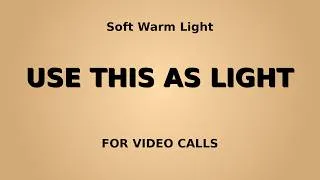 Thumbnail: Turn Your Screen Into a Soft Warm Light (Instant Fix For Video Lighting)