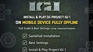 Thumbnail: Install Project IGI 1 on Mobile & Play Offline 🔥 GameHub Emulator Tutorial