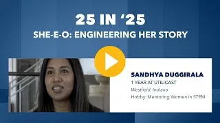 Thumbnail: 25 in 25 Ep 25: Sandhya Duggirala - SHE-E-O: Engineering Her Story