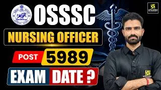 Thumbnail: OSSSC Nursing Officer 5989 Vacancy | Exam Date Kab Aayegi? Latest Update 2026