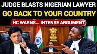 Thumbnail: NIGERIAN LAWYER STUNS INDIAN COURTJUDGE’S “GO BACK” REMARK SPARKS DRAMA | #karnatakahighcourt