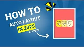 Thumbnail: Figma Auto Layout : Basic Setup To Advanced Features