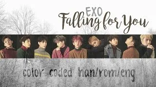 Thumbnail: EXO - Falling for You (Color Coded Hangul/Rom/Eng Lyrics)