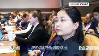 Thumbnail: UZBEKISTAN PRESENTS GLOBAL REFORESTATION AND SUSTAINABLE FOREST MANAGEMENT INITIATIVE AT UN