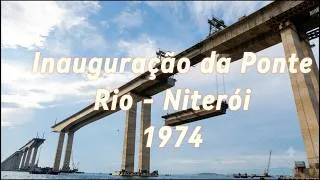 Thumbnail: Inauguração da Ponte Rio - Niterói 1974