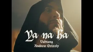 Thumbnail: VAHTANG & Andrey Grizzlee - Ya Na Ha