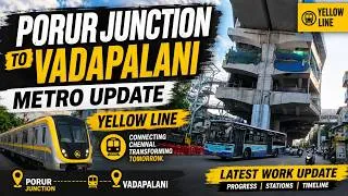 Thumbnail: 🚇 Porur Junction to Vadapalani Metro Update |😲 Porur Junction is Transforming! Yellow Line #metro