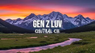Thumbnail: Central Cee - Gen Z Luv (Lyrics edited by VAK)